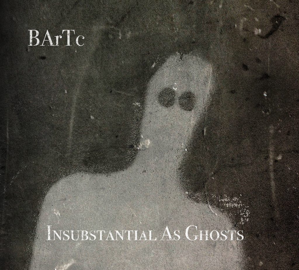 BArTC  'Insubstantial as Ghosts'  CD *LAST COPY!*