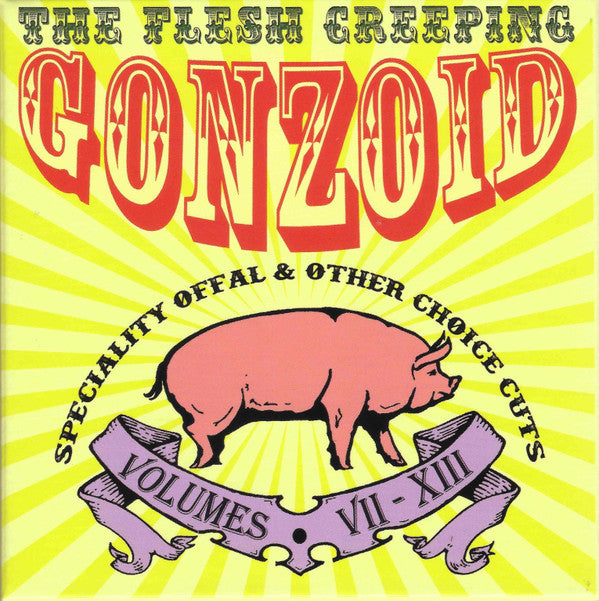 Andrew Liles  'The Flesh Creeping Gonzoid: Speciality Offal & Other Choice Cuts (Volumes • VII-XIII)' 5CD + DVD