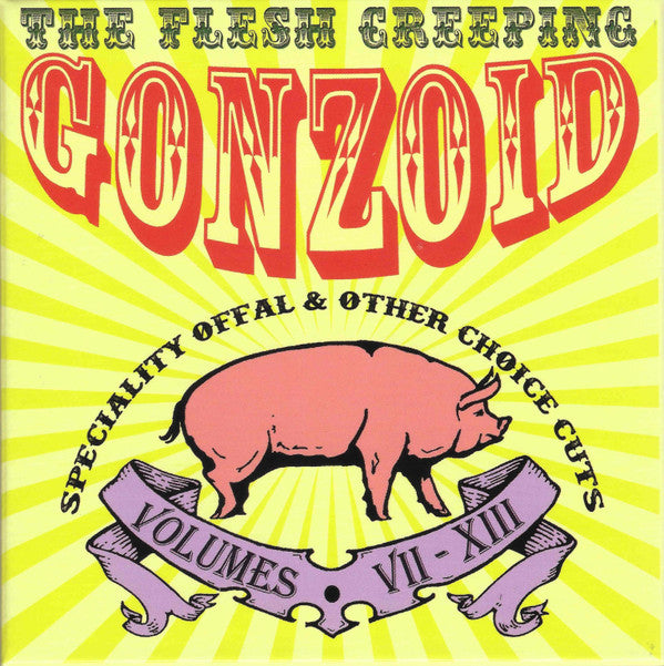 Andrew Liles 'The Flesh Creeping Gonzoid: Speciality Offal & Other Choice Cuts (Volumes • VII-XIII)' 5CD + DVD