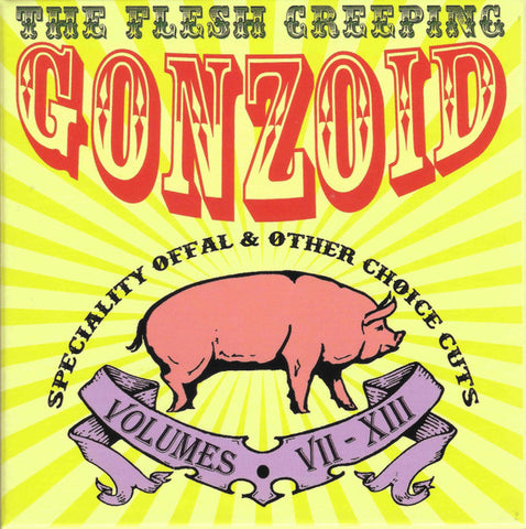 Andrew Liles  'The Flesh Creeping Gonzoid: Speciality Offal & Other Choice Cuts (Volumes • VII-XIII)' 5CD + DVD