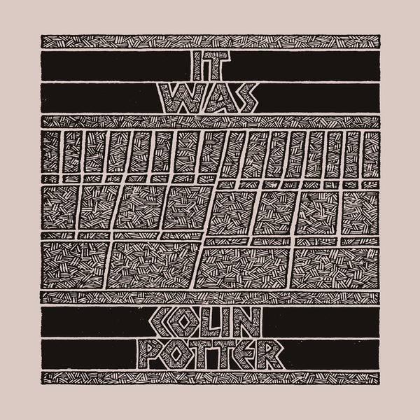 Colin Potter  'It Was'  LP
