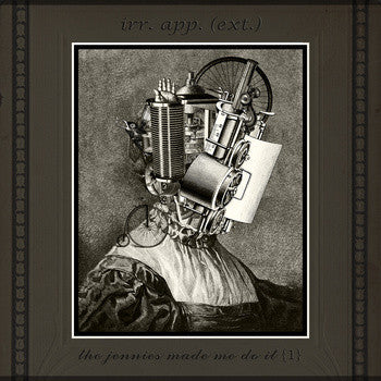irr. app. (ext.) – The Jennies Made Me Do It  CD