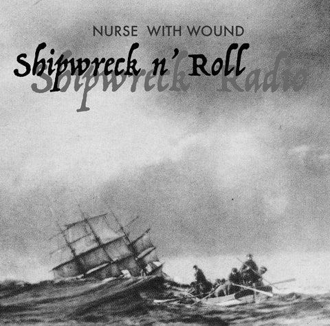 Nurse With Wound  'Shipwreck'n'Roll' 7'' single