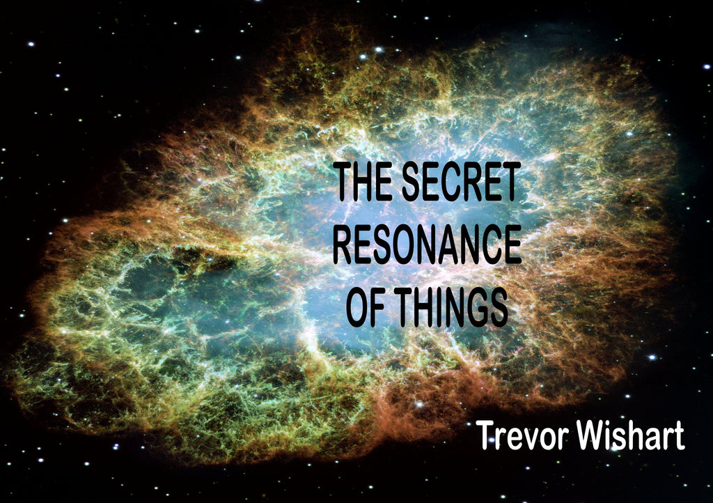 Trevor Wishart 'The Secret Resonance of Things' CD/Booklet