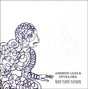 Andrew Liles & Fovea Hex  'Gone Every Evening' 7'' single