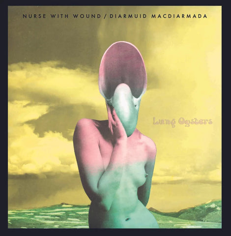 Nurse With Wound  'Lung Oysters'  LP