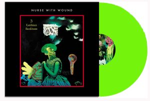 Nurse With Wound  '3 LESBIAN SARDINES' LP PRE-ORDER