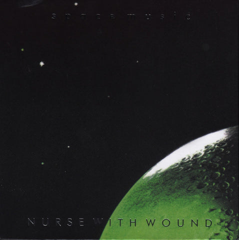 Nurse With Wound  'Space Music' Ltd ed CD