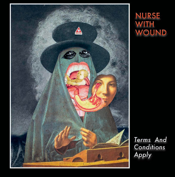 Nurse With Wound Terms and Conditions Apply 2XCD re-issue with a new Santini insert