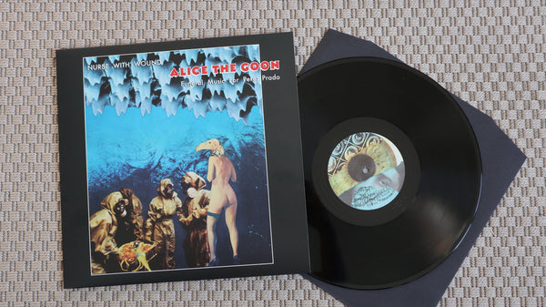Nurse With Wound  'Alice The Goon/Funeral Music for Perez Prado' LP  *AVAILABLE NOW!*