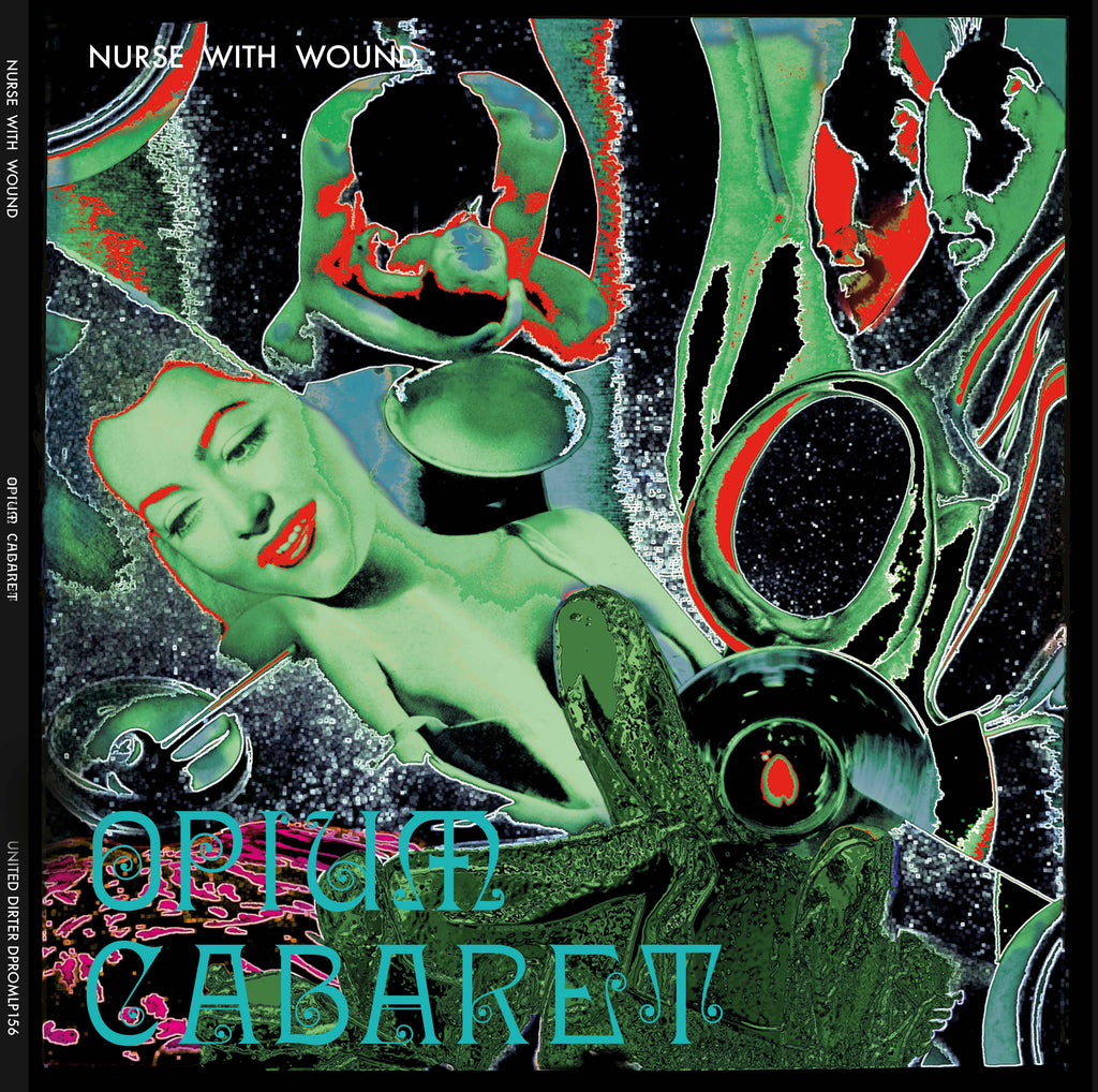 Nurse With Wound  'Opium Cabaret'  LP GREEN CVR
