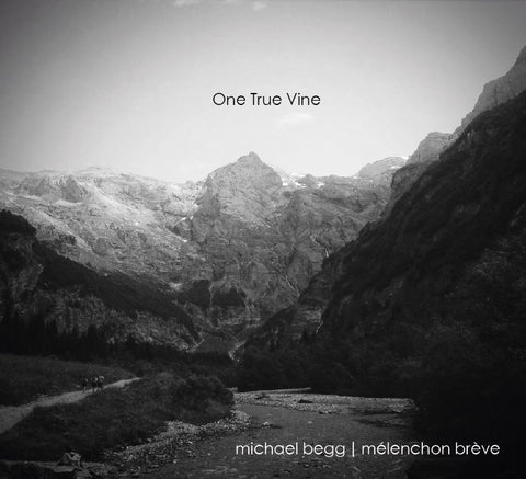 Michael Begg/Mélenchon Brève  'One True Vine'  CD