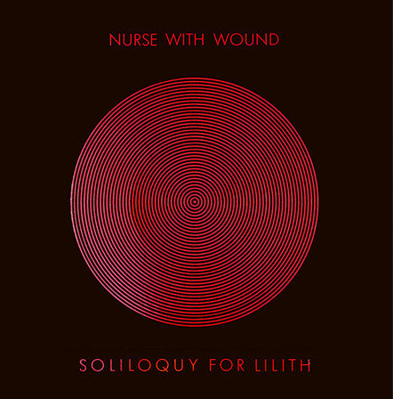 Nurse With Wound  'Soliloquy For Lilith' 3XCD boxset **Green Foil Edition**