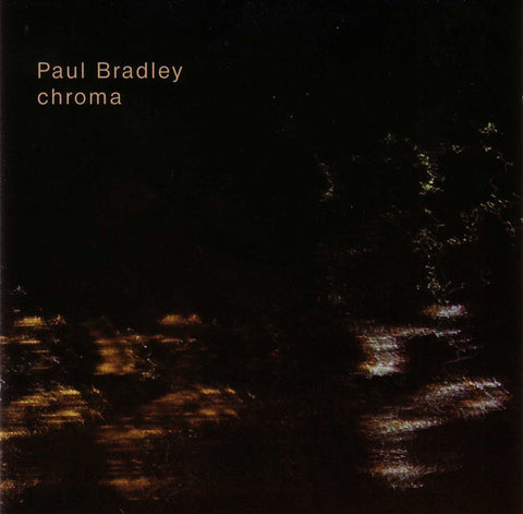 Paul Bradley - chroma CD