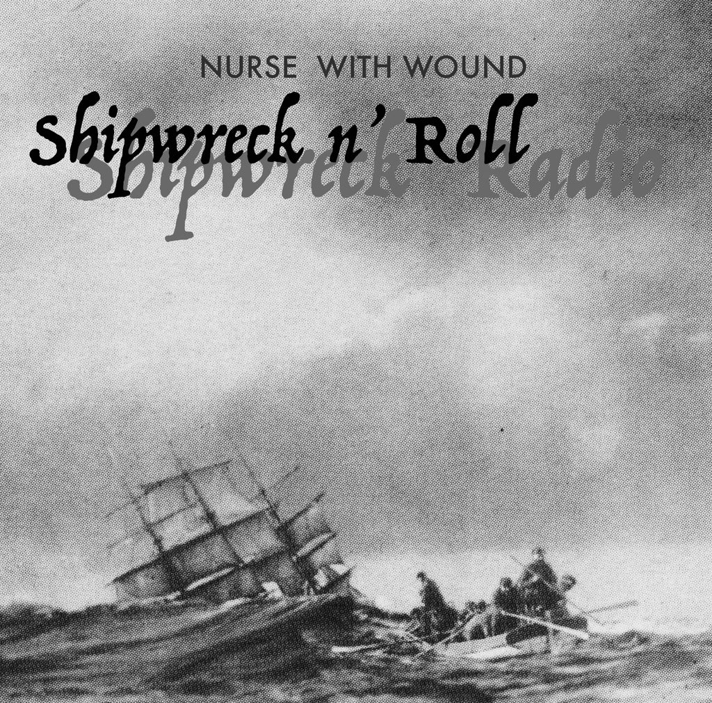 Nurse With Wound  'Shipwreck'n'Roll' 7'' single