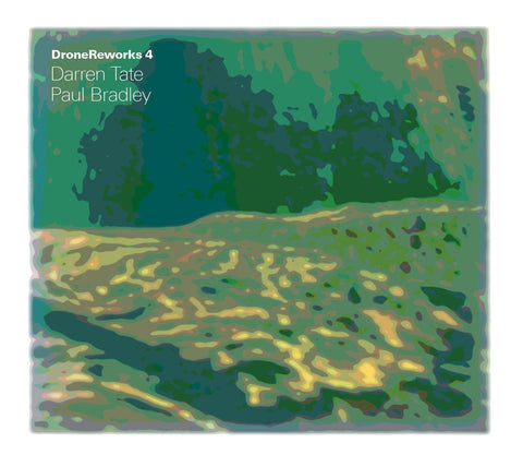 Darren Tate & Paul Bradley  'DroneReworks 4'  CD