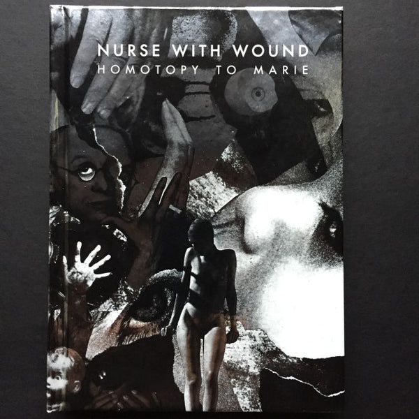 Nurse With Wound 'Homotopy to Marie' Special Edition 2CD with book